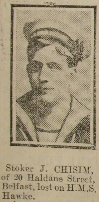 Chisim, J, Stoker, RN HMS Hawke, 20 Haldane Street Belfast, Died, Dec 1914